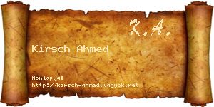 Kirsch Ahmed névjegykártya